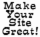 Make Your Site Great!